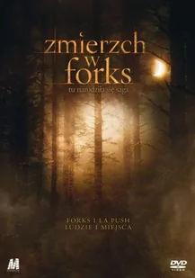 Film MONOLITH VIDEO Zmierzch w Forks. Tu narodziła się saga Twilight in Forks: The Saga of the Real Town - Pozostałe filmy DVD - miniaturka - grafika 1