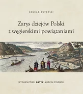 Historia świata - Zarys dziejów Polski z powiązaniami węgierskimi - miniaturka - grafika 1