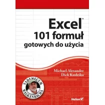 Helion Excel 101 formuł gotowych do użycia - Michael Alexander, Kusleika Dick