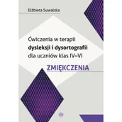 Pedagogika i dydaktyka - Ćwiczenia w terapii dysleksji i dysortografii dla uczniów klas IV-VI Zmiękczenia - Elżbieta Suwalska - miniaturka - grafika 1