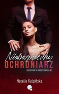 Romanse - Niebezpieczny ochroniarz. Zakochane w gangsterach. Tom 3 - miniaturka - grafika 1