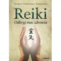 Marta Pyrchała-Zarzycka Reiki Odkryj moc zdrowia - Poradniki psychologiczne - miniaturka - grafika 1