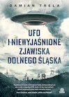 Publicystyka - UFO i niewyjaśnione zjawiska Dolnego Śląska - miniaturka - grafika 1