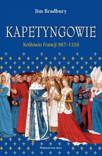 Kapetyngowie. Królowie Francji 987–1328 - E-booki - historia - miniaturka - grafika 1