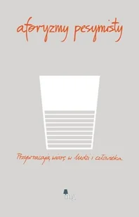 Aforyzmy pesymisty - Aforyzmy i sentencje - miniaturka - grafika 1