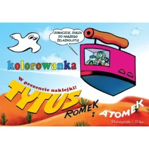 Tytus, Romek i A'Tomek. Kolorowanka 1 - Kolorowanki, wyklejanki - miniaturka - grafika 1