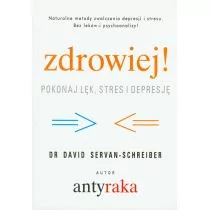 Zdrowiej! David Servan-Schreiber - Poradniki hobbystyczne - miniaturka - grafika 1
