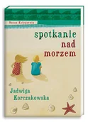 Lektury szkoła podstawowa - Nasza Księgarnia Spotkanie nad morzem - Jadwiga Korczakowska - miniaturka - grafika 1