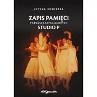 Książki o kinie i teatrze - Zapis pamięci Toruńska Scena Młodych Studio P - miniaturka - grafika 1