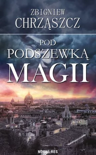 Novae Res Pod podszewką magii - Zbigniew Chrząszcz - Kryminały - miniaturka - grafika 1