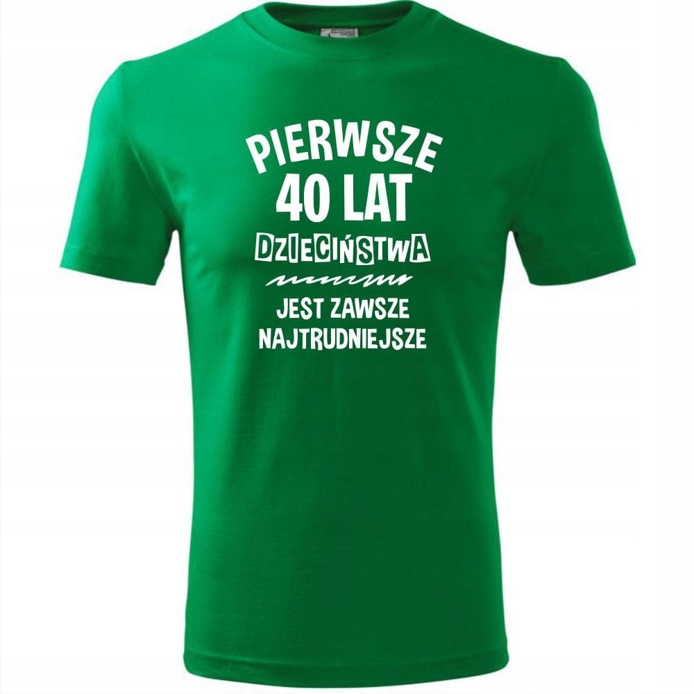 Męska koszulka z Nadrukiem Pierwsze 40 lat dzieciństwa Prezent na Urodziny zielony 4XL