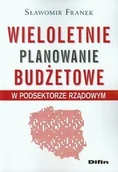 Finanse, księgowość, bankowość - Wieloletnie planowanie budżetowe w podsektorze rządowym - miniaturka - grafika 1