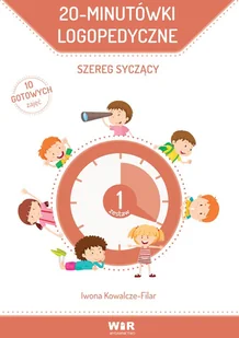 WIR 20-minutówki logopedyczne. Szereg syczący Iwona Kowalcze-Filar - Materiały pomocnicze dla nauczycieli - miniaturka - grafika 1