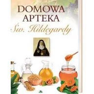 Zdrowie - poradniki - Wydawnictwo AA Domowa apteka św. Hildegardy - Hertzka Gottfried - miniaturka - grafika 1