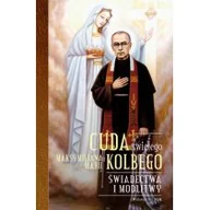 Religia i religioznawstwo - Cuda świętego Maksymiliana Marii Kolbego - miniaturka - grafika 1