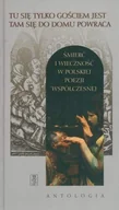 Poezja - Tu się tylko gościem jest tam się do domu powraca - miniaturka - grafika 1