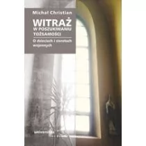 Universitas Witraż. W poszukiwaniu tożsamości. O dzieciach i sierotach wojennych Michał Christian