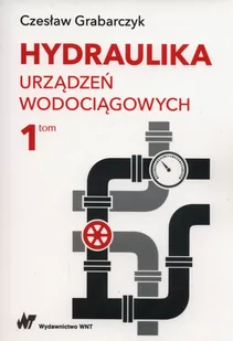 Wydawnictwo Naukowe PWN Hydraulika urządzeń wodociągowych Tom 1 - Technika - miniaturka - grafika 1