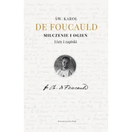 Religia i religioznawstwo - WAM Milczenie i ogień. Listy i zapiski - Karol de Foucauld, Teresa Micewicz - miniaturka - grafika 1