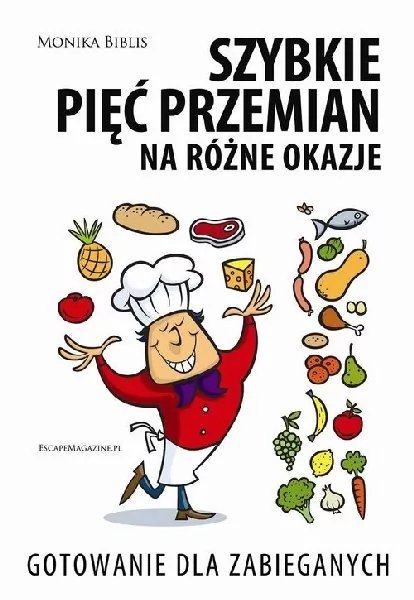 Biblis Monika Szybkie pięć przemian na różne okazje