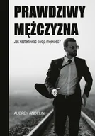 E-booki - religia - Prawdziwy mężczyzna. Jak kształtować swoją męskość? - miniaturka - grafika 1