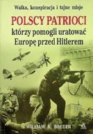 Historia świata - Polscy Patrioci którzy pomogli uratować Europę przed Hitlerem - miniaturka - grafika 1