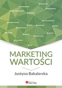Marketing - Słowa i Myśli Marketing wartości Ludzkie oblicze Twojego biznesu - Bakalarska Justyna - miniaturka - grafika 1