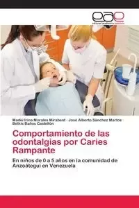 Comportamiento de las odontalgias por Caries Rampante - Irina Morales Mirabent Madiu - Pozostałe książki - miniaturka - grafika 1