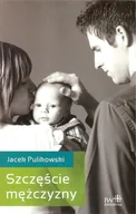 Rozrywka i humor - Szczęście mężczyzny - Wysyłka od 3,99 - miniaturka - grafika 1