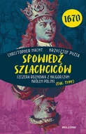 E-booki - historia - Spowiedź szlachciców 1670. Szczera rozmowa z najgorszym królem Polski (tak, tym!) - miniaturka - grafika 1