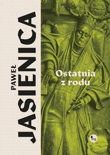 Ostatnia z rodu - Historia Polski - miniaturka - grafika 1