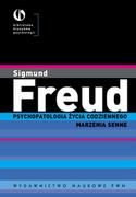 Psychologia - Wydawnictwo Naukowe PWN Psychopatologia życia codziennego. Marzenia senne - Zygmunt Freud - miniaturka - grafika 1