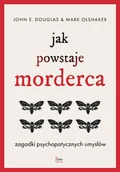 E-booki - literatura faktu - Jak powstaje morderca. Zagadki psychopatycznych umysłów - miniaturka - grafika 1