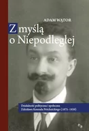 Polityka i politologia - Wątor Adam Z my$3669l$3670 o Niepodległej - miniaturka - grafika 1