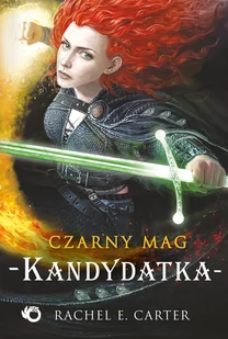 Rachel E. Carter Czarny Mag Kandydatka Tom 1 - Fantasy - miniaturka - grafika 1