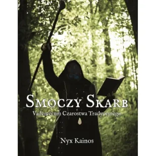 Smoczy Skarb. Vademecum Czarostwa Tradycyjnego - Ezoteryka - miniaturka - grafika 1