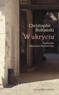 Powieści - W UKRYCIU CHRISTOPHE BOLTANSKI - miniaturka - grafika 1