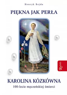 Piękna jak perła. Karolina Kózkówna - E-booki - religia - miniaturka - grafika 1