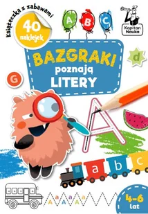 Bazgraki poznają litery. Kapitan Nauka. 4-6 lat - Książki edukacyjne - miniaturka - grafika 1