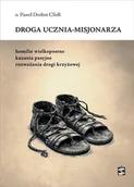 Religia i religioznawstwo - Droga ucznia-misjonarza. Homilie wielkopostne... - miniaturka - grafika 1