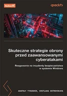 Bezpieczeństwo - Skuteczne strategie obrony przed zaawansowanymi cyberatakami - miniaturka - grafika 1