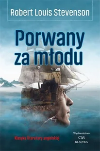 Robert Louis Stevenson Porwany za młodu - Powieści i opowiadania - miniaturka - grafika 2