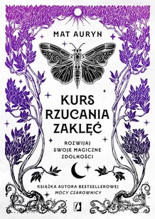 Kurs rzucania zaklęć. Rozwijaj swoje magiczne zdolności - Ezoteryka - miniaturka - grafika 1