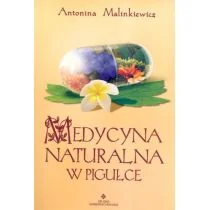 Medycyna naturalna w pigułce - Zdrowie - poradniki - miniaturka - grafika 1