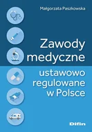 Podręczniki dla szkół wyższych - Zawody medyczne ustawowo regulowane w Polsce - Małgorzata Paszkowska - książka - miniaturka - grafika 1