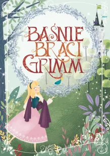 Baśnie braci Grimm - Baśnie, bajki, legendy - miniaturka - grafika 1