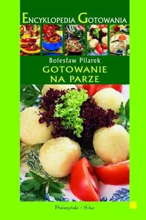 Encyklopedia gotowania. Gotowanie na parze - Książki kucharskie - miniaturka - grafika 1