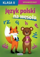 Podręczniki dla szkół podstawowych - Język polski na wesoło Sprawdziany Klasa 2 - Beata Guzowska, Iwona Kowalska, Agnieszka Wrocławska - książka - miniaturka - grafika 1