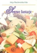 Książki kucharskie - Serowe fantazje - miniaturka - grafika 1