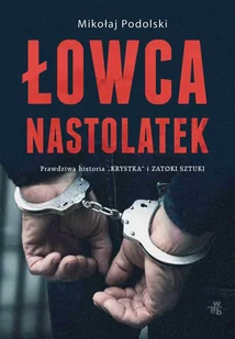 Łowca nastolatek - E-booki - literatura faktu - miniaturka - grafika 1